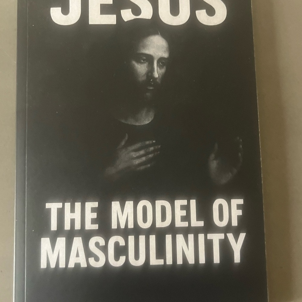 Jesus: The Model of Masculinity Book